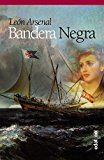 BANDERA NEGRA | 9788441437227 | ARSENAL, LEÓN | Llibres Parcir | Librería Parcir | Librería online de Manresa | Comprar libros en catalán y castellano online