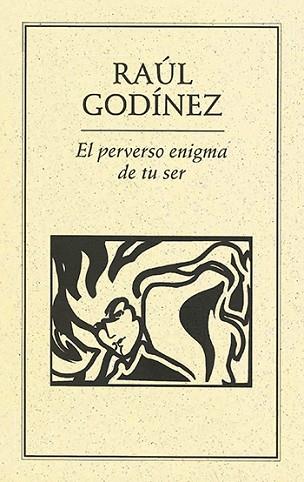 PERVERSO ENIGMA DE TU SER | PODI27988 | GODÍNEZ  RAÚL | Llibres Parcir | Librería Parcir | Librería online de Manresa | Comprar libros en catalán y castellano online