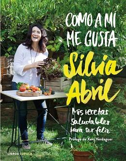 COMO A MÍ ME GUSTA | 9788448023058 | SÍLVIA ABRIL | Llibres Parcir | Llibreria Parcir | Llibreria online de Manresa | Comprar llibres en català i castellà online