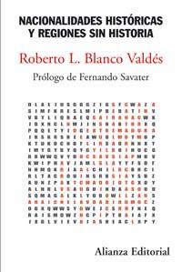 NACIONALIDADES HISTORICAS Y REGIONES SIN HISTORIA | 9788420647517 | ROBERTO L BLANCO VALDES | Llibres Parcir | Llibreria Parcir | Llibreria online de Manresa | Comprar llibres en català i castellà online