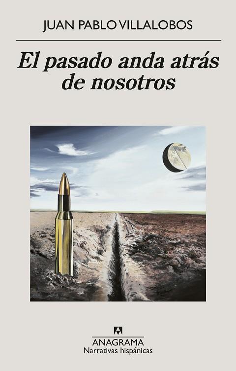 EL PASADO ANDA ATRÁS DE NOSOTROS | 9788433922267 | VILLALOBOS, JUAN PABLO | Llibres Parcir | Librería Parcir | Librería online de Manresa | Comprar libros en catalán y castellano online