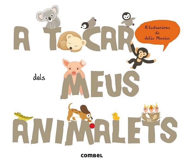 A TOCAR DELS MEUS ANIMALETS (AMB TEXTURES) | 9788498258400 | KRASINSKI, GÉRALDINE | Llibres Parcir | Librería Parcir | Librería online de Manresa | Comprar libros en catalán y castellano online