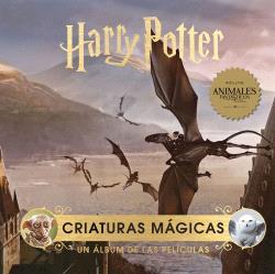 HARRY POTTER: CRIATURAS MAGICAS. UN ALBUM DE LAS PELICULAS | 9788467946802 | JODY REVENSON | Llibres Parcir | Llibreria Parcir | Llibreria online de Manresa | Comprar llibres en català i castellà online