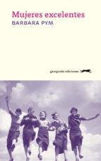 MUJERES EXCELENTES | 9788494510007 | BARBARA PYM | Llibres Parcir | Librería Parcir | Librería online de Manresa | Comprar libros en catalán y castellano online