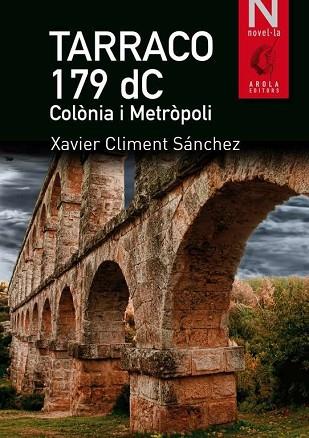 TARRACO 179 DC. COLONIA I METROPOLI | 9788494342509 | CLIMENT SANCHEZ, XAVIER | Llibres Parcir | Llibreria Parcir | Llibreria online de Manresa | Comprar llibres en català i castellà online