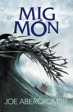 MIG MÓN (EL MAR TRENCAT 2) | 9788415961871 | ABERCROMBIE,JOE | Llibres Parcir | Librería Parcir | Librería online de Manresa | Comprar libros en catalán y castellano online