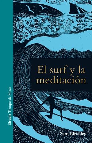 EL SURF Y LA MEDITACIÓN | 9788417454067 | BLEAKLEY, SAM | Llibres Parcir | Llibreria Parcir | Llibreria online de Manresa | Comprar llibres en català i castellà online
