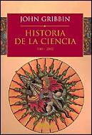 HISTORIA DE LA CIENCIA 1543 2004 | 9788484326076 | JOHN GRIBBIN | Llibres Parcir | Librería Parcir | Librería online de Manresa | Comprar libros en catalán y castellano online