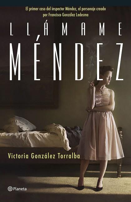 LLÁMAME MÉNDEZ | 9788408168607 | GONZÁLEZ TORRALBA, VICTORIA | Llibres Parcir | Librería Parcir | Librería online de Manresa | Comprar libros en catalán y castellano online