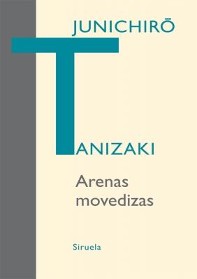 ARENAS MOVEDIZAS | 9788498413878 | JUNICHIRO TANIZAKI | Llibres Parcir | Llibreria Parcir | Llibreria online de Manresa | Comprar llibres en català i castellà online