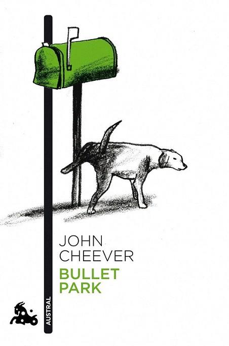 BULLET PARK austral | 9788496580732 | CHEEVER JOHN | Llibres Parcir | Llibreria Parcir | Llibreria online de Manresa | Comprar llibres en català i castellà online