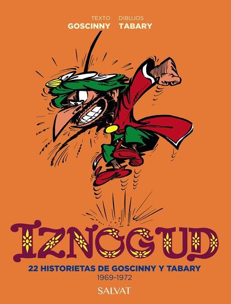 IZNOGUD. 22 HISTORIETAS DE GOSCINNY Y TABARY. 1969-1972 | 9788469668764 | GOSCINNY, RENÉ | Llibres Parcir | Librería Parcir | Librería online de Manresa | Comprar libros en catalán y castellano online