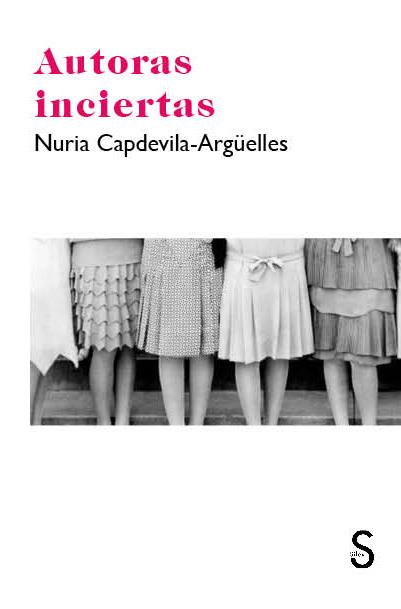 AUTORAS INCIERTAS | 9788477375432 | CAPDEVILA-ARGÜELLES, NURIA | Llibres Parcir | Librería Parcir | Librería online de Manresa | Comprar libros en catalán y castellano online