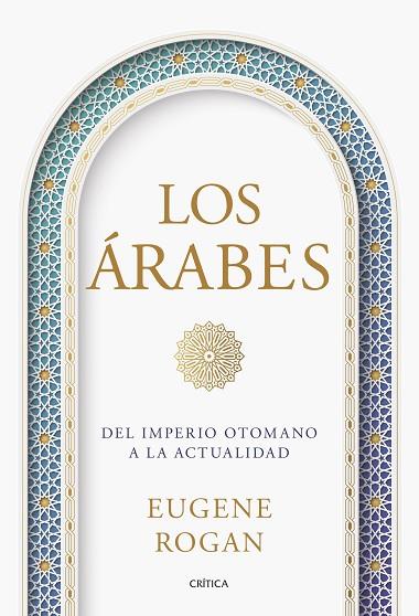 LOS ÁRABES | 9788491997214 | ROGAN, EUGENE | Llibres Parcir | Llibreria Parcir | Llibreria online de Manresa | Comprar llibres en català i castellà online