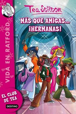 VIDA EN RATFORD 19. MÁS QUE AMIGAS ¡HERMANAS! | 9788408150350 | TEA STILTON | Llibres Parcir | Llibreria Parcir | Llibreria online de Manresa | Comprar llibres en català i castellà online