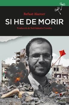 SI HE DE MORIR | 9788410198401 | ALAREER, REFAAT | Llibres Parcir | Llibreria Parcir | Llibreria online de Manresa | Comprar llibres en català i castellà online