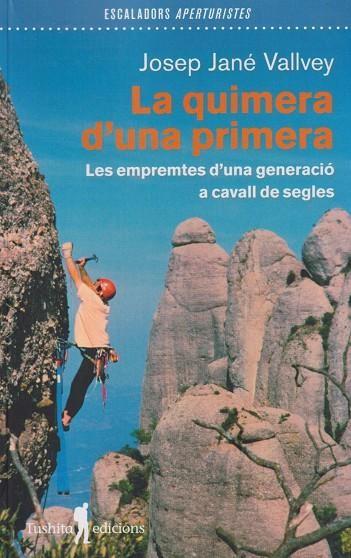 LA QUIMERA D´UNA PRIMERA | 9788412876321 | JANE VALLVEY, JOSEP | Llibres Parcir | Librería Parcir | Librería online de Manresa | Comprar libros en catalán y castellano online