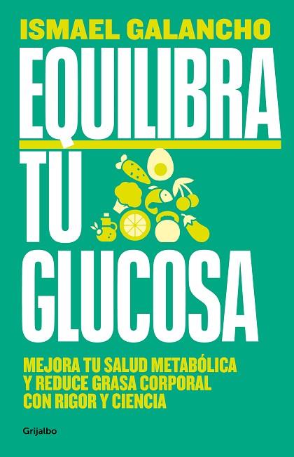 EQUILIBRA TU GLUCOSA | 9788425366826 | GALANCHO, ISMAEL | Llibres Parcir | Librería Parcir | Librería online de Manresa | Comprar libros en catalán y castellano online