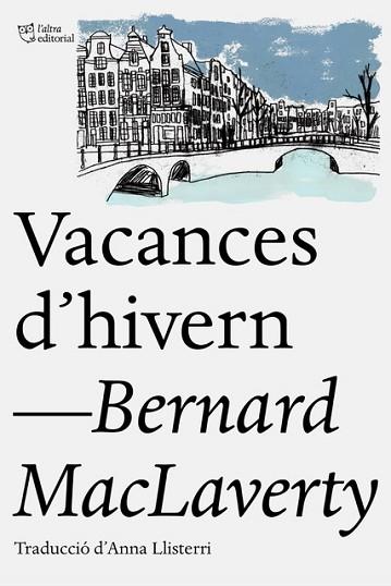VACANCES D'HIVERN | 9788412006940 | MACLAVERTY, BERNARD | Llibres Parcir | Librería Parcir | Librería online de Manresa | Comprar libros en catalán y castellano online