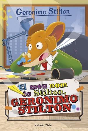 EL MEU NOM ÉS STILTON, GERONIMO STILTON (GERONIMO STITLON 1) | 9788491370543 | GERONIMO STILTON | Llibres Parcir | Llibreria Parcir | Llibreria online de Manresa | Comprar llibres en català i castellà online