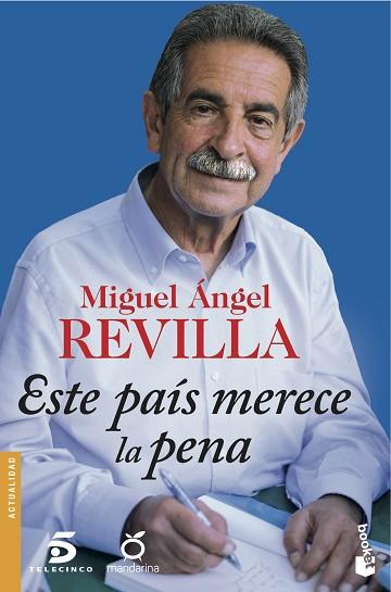 ESTE PAÍS MERECE LA PENA | 9788467046762 | MIGUEL ÁNGEL REVILLA | Llibres Parcir | Llibreria Parcir | Llibreria online de Manresa | Comprar llibres en català i castellà online