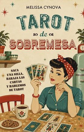 TAROT DE SOBREMESA | 9788411724296 | CYNOVA, MELISSA | Llibres Parcir | Librería Parcir | Librería online de Manresa | Comprar libros en catalán y castellano online
