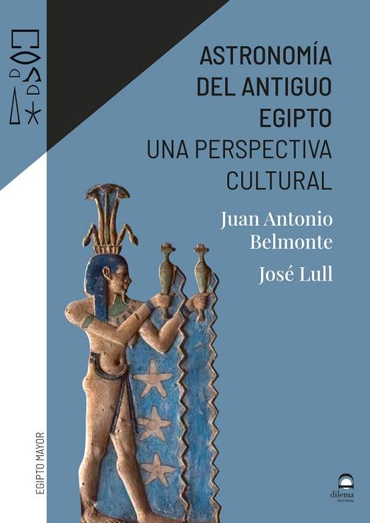 ASTRONOMÍA DEL ANTIGUO EGIPTO | 9788498276855 | BELMONTE, JUAN ANTONIO / LULL, JOSÉ | Llibres Parcir | Llibreria Parcir | Llibreria online de Manresa | Comprar llibres en català i castellà online