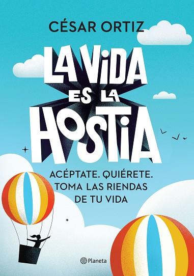 LA VIDA ES LA HOSTIA | 9788408242338 | ORTIZ, CÉSAR | Llibres Parcir | Llibreria Parcir | Llibreria online de Manresa | Comprar llibres en català i castellà online