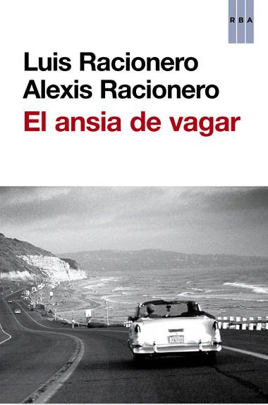 EL ANSIA DE VAGAR | 9788490560518 | RACIONERO RAGUE, ALEXIS/RACIONERO I GRAU, LUIS | Llibres Parcir | Librería Parcir | Librería online de Manresa | Comprar libros en catalán y castellano online