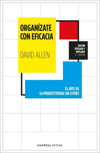 ORGANÍZATE CON EFICACIA | 9788416997862 | ALLEN, DAVID | Llibres Parcir | Librería Parcir | Librería online de Manresa | Comprar libros en catalán y castellano online
