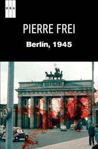 BERLIN 1945 col serie negra | 9788490060575 | PIERRE FREI | Llibres Parcir | Librería Parcir | Librería online de Manresa | Comprar libros en catalán y castellano online