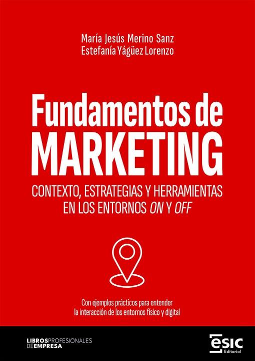 FUNDAMENTOS DE MARKETING | 9788411921299 | MERINO SANZ, MARÍA JESÚS/YÁGÜEZ LORENZO, ESTEFANÍA | Llibres Parcir | Librería Parcir | Librería online de Manresa | Comprar libros en catalán y castellano online