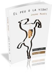 EL PEU O LA VIDA! | 9788492789252 | MARÈS BONET, JAUME | Llibres Parcir | Librería Parcir | Librería online de Manresa | Comprar libros en catalán y castellano online