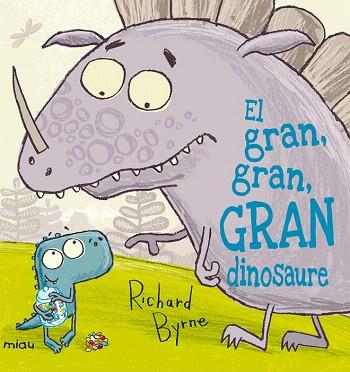 EL GRAN, GRAN, GRAN DINOSAURE | 9788415116851 | BYRNE, RICHARD | Llibres Parcir | Librería Parcir | Librería online de Manresa | Comprar libros en catalán y castellano online