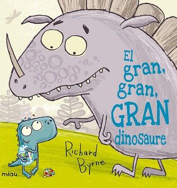 EL GRAN, GRAN, GRAN DINOSAURE | 9788415116851 | BYRNE, RICHARD | Llibres Parcir | Llibreria Parcir | Llibreria online de Manresa | Comprar llibres en català i castellà online