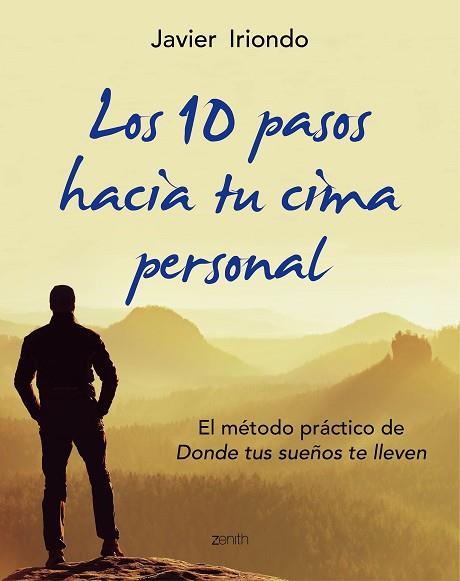 LOS 10 PASOS HACIA TU CIMA PERSONAL | 9788408150107 | JAVIER IRIONDO NARVAIZA | Llibres Parcir | Librería Parcir | Librería online de Manresa | Comprar libros en catalán y castellano online
