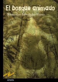 BOSQUE ANIMADO -TUS LIBROS | 9788466715591 | FERNANDEZ FLOREZ | Llibres Parcir | Llibreria Parcir | Llibreria online de Manresa | Comprar llibres en català i castellà online