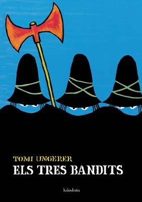 ELS TRES BANDITS | 9788484645511 | UNGERER TOMI | Llibres Parcir | Llibreria Parcir | Llibreria online de Manresa | Comprar llibres en català i castellà online