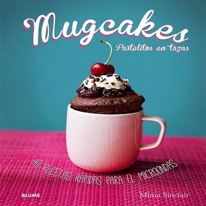 MUGCAKES | 9788416138364 | SINCLAIR, MIMA | Llibres Parcir | Llibreria Parcir | Llibreria online de Manresa | Comprar llibres en català i castellà online