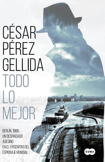 TODO LO MEJOR | 9788491292029 | PÉREZ GELLIDA, CÉSAR | Llibres Parcir | Llibreria Parcir | Llibreria online de Manresa | Comprar llibres en català i castellà online
