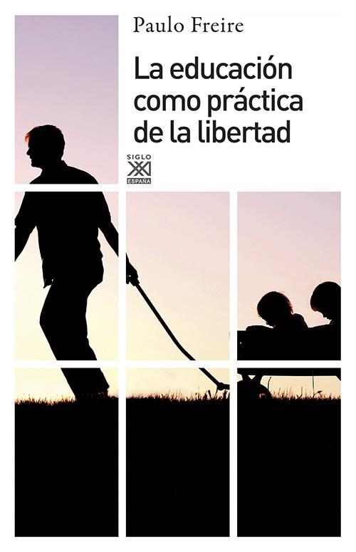 LA EDUCACIÓN COMO PRÁCTICA DE LA LIBERTAD | 9788432314216 | FREIRE, PAULO | Llibres Parcir | Librería Parcir | Librería online de Manresa | Comprar libros en catalán y castellano online