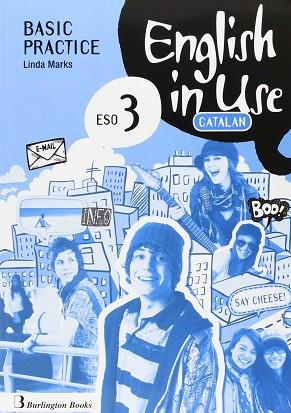 ENGLISH IN USE 3ºESO C BASIC PRACTICE CATALÁ | 9789963489428 | VV.AA. | Llibres Parcir | Librería Parcir | Librería online de Manresa | Comprar libros en catalán y castellano online