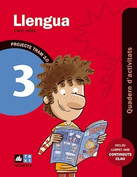 TRAM 2.0 QUADERN D'ACTIVITATS LLENGUA 3 | 9788441221093 | ARMENGOL PONCE, MERITXELL / CANYELLES ROCA, ANNA | Llibres Parcir | Librería Parcir | Librería online de Manresa | Comprar libros en catalán y castellano online