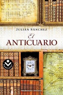 EL ANTICUARIO rocabolsillo | 9788496940826 | JULIAN SANCHEZ | Llibres Parcir | Librería Parcir | Librería online de Manresa | Comprar libros en catalán y castellano online