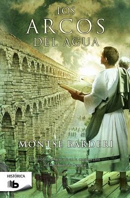 LOS ARCOS DEL AGUA | 9788490700402 | BARDERI, MONTSE | Llibres Parcir | Librería Parcir | Librería online de Manresa | Comprar libros en catalán y castellano online