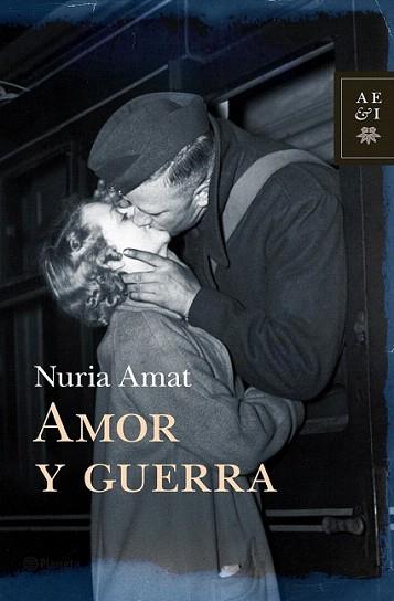 AMOR Y GUERRA | 9788408105756 | NURIA AMAT | Llibres Parcir | Llibreria Parcir | Llibreria online de Manresa | Comprar llibres en català i castellà online