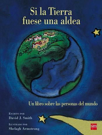 SI LA TIERRA FUESE UNA ALDEA: UN LIBRO SOBRE LAS PERSONAS DEL MUNDO | 9788467577921 | SMITH, DAVID J. | Llibres Parcir | Llibreria Parcir | Llibreria online de Manresa | Comprar llibres en català i castellà online