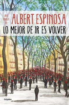LO MEJOR DE IR ES VOLVER | 9788425357633 | ESPINOSA, ALBERT | Llibres Parcir | Llibreria Parcir | Llibreria online de Manresa | Comprar llibres en català i castellà online