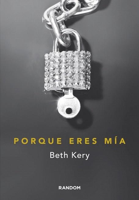 Porque eres mía | 9788415725077 | KERY,BETH | Llibres Parcir | Librería Parcir | Librería online de Manresa | Comprar libros en catalán y castellano online