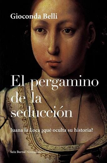 EL PERGAMINO DE LA SEDUCCION JUANA LA LOCA QUE OCULTA | 9788432248061 | BELLI GIOCONDA | Llibres Parcir | Llibreria Parcir | Llibreria online de Manresa | Comprar llibres en català i castellà online